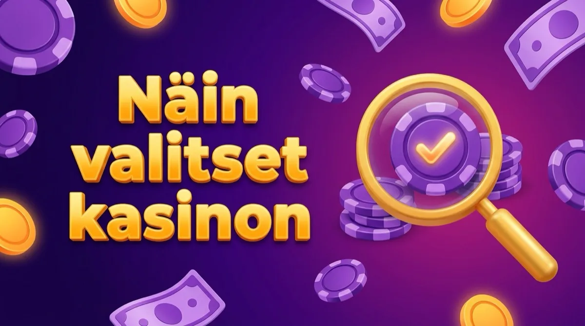 Miten valitsen luotettavan kasinon? — Ysivitonen