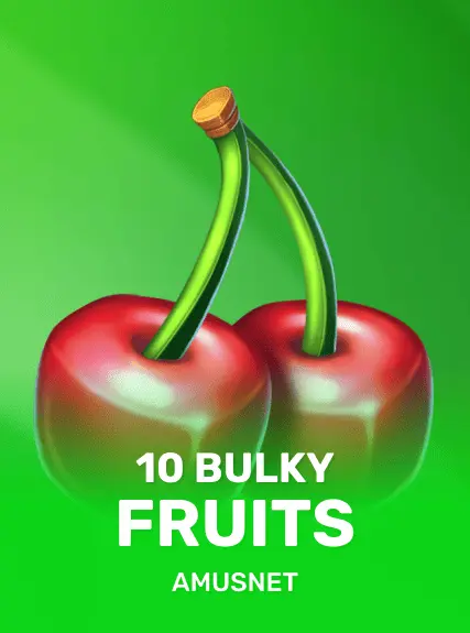 10 Bulky Fruits kolikkopeli