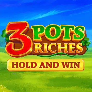 3 Pots Riches: Hold and Win kolikkopeli
