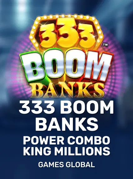 333 Boom Banks POWER COMBO King Millions kolikkopeli