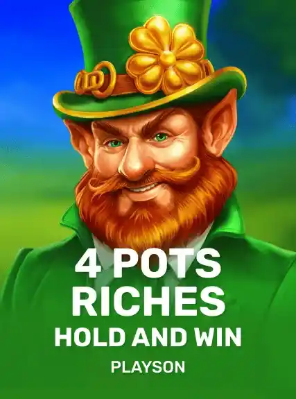 4 Pots Riches: Hold and Win kolikkopeli