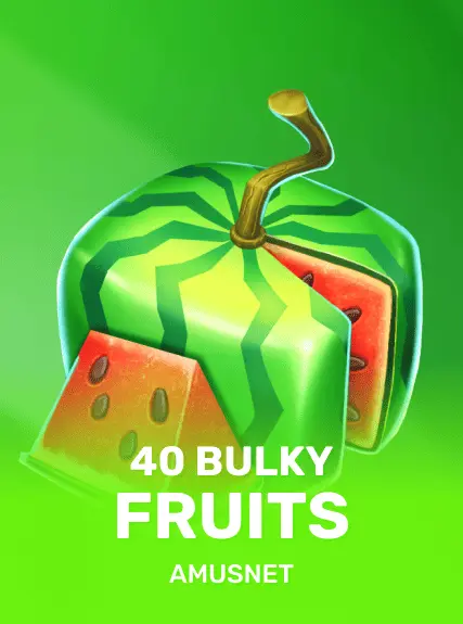 40 Bulky Fruits kolikkopeli