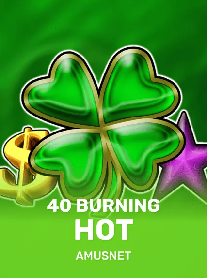 40 Burning Hot kolikkopeli