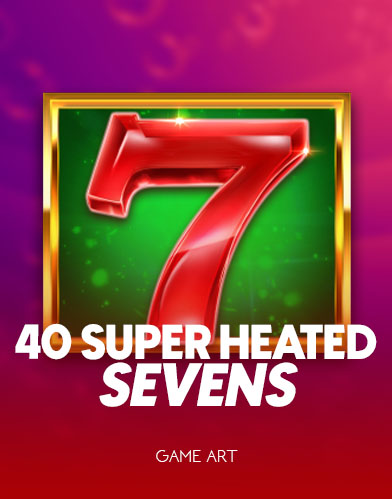 40 Super Heated Sevens kolikkopeli