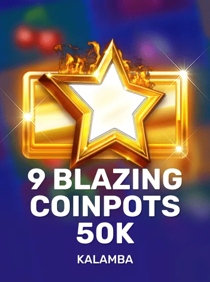 9 Blazing Cashpots 50K kolikkopeli