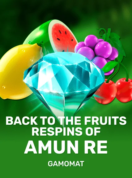 Back to the Fruits Respins of Amun Re kolikkopeli
