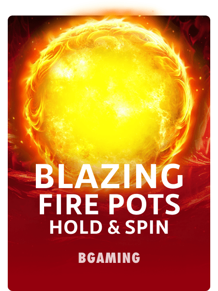 Blazing Fire Pots Hold and Spin kolikkopeli