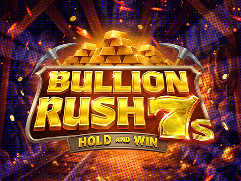Bullion Rush 7s Hold and Win kolikkopeli