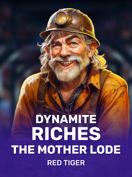 Dynamite Riches The Mother Lode kolikkopeli