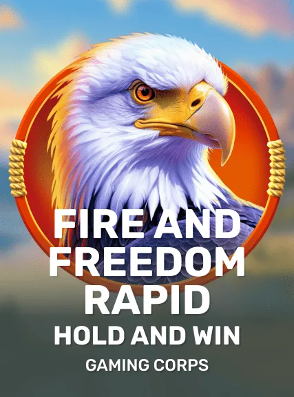 Fire and Freedom Rapid Hold and Win kolikkopeli