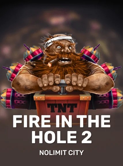 Fire in the Hole 2 kolikkopeli — Nolimit City
