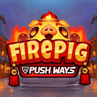 Fire Pig Push Ways kolikkopeli