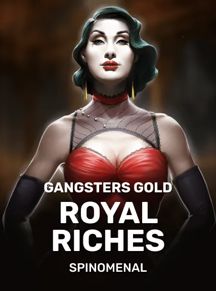 Gangsters Gold - Royal Riches kolikkopeli