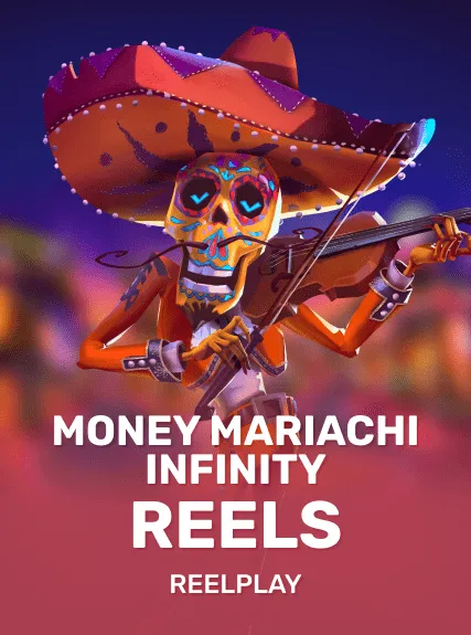 Money Mariachi Infinity Reels kolikkopeli