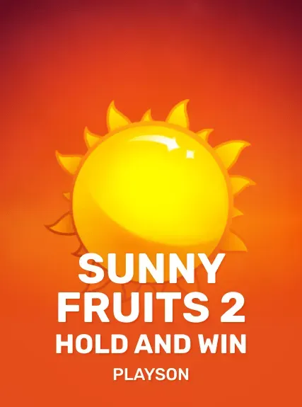 Sunny Fruits 2: Hold and Win kolikkopeli