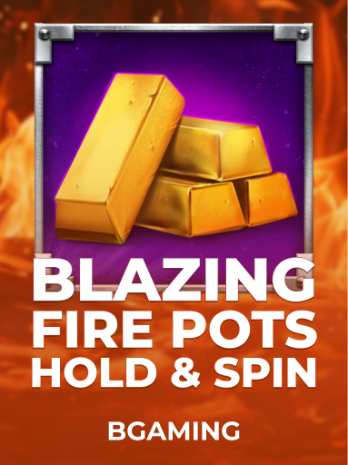 Blazing Fire Pots Hold & Spin kolikkopeli