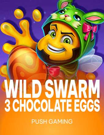 Wild Swarm 3 Chocolate Eggs kolikkopeli